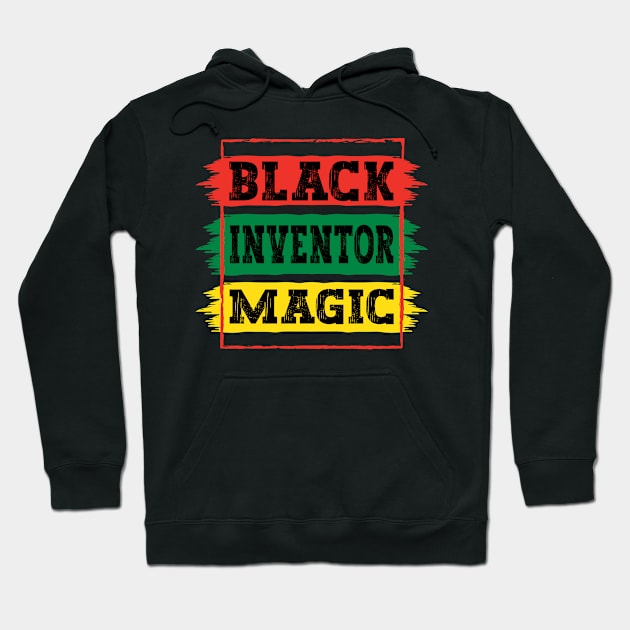 Black Inventor Magic Black African History Month Pride Inventor Hoodie by Art master